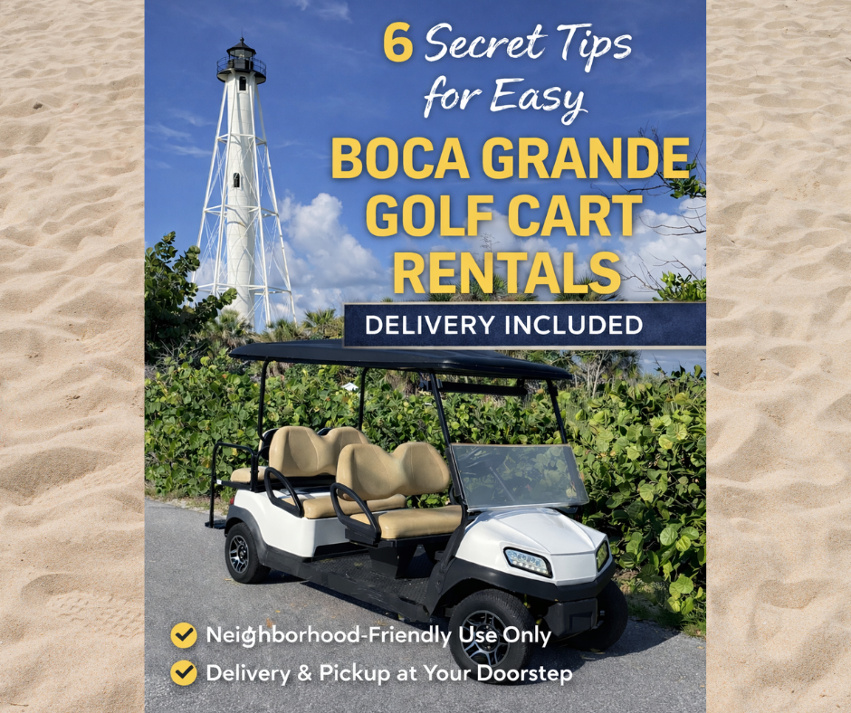 Boca Grande golf cart rental with delivery included shown near Gasparilla Island Lighthouse in Florida, highlighting neighborhood-only use.